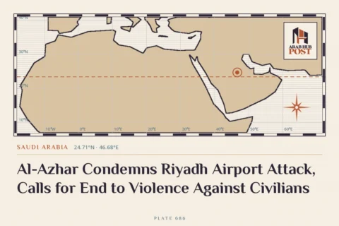 Al-Azhar Condemns Riyadh Airport Attack, Calls for End to Violence Against Civilians