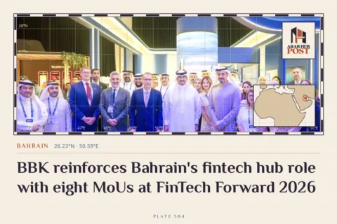 BBK reinforces Bahrain's fintech hub role with eight MoUs at FinTech Forward 2026