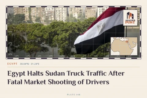 Egypt Halts Sudan Truck Traffic After Fatal Market Shooting of Drivers