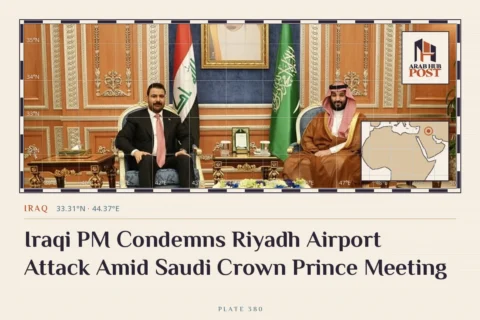 Iraqi PM Condemns Riyadh Airport Attack Amid Saudi Crown Prince Meeting