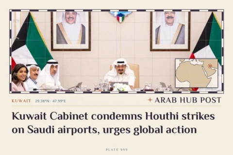 Kuwait Cabinet condemns Houthi strikes on Saudi airports, urges global action