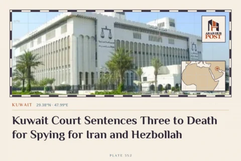 Kuwait Court Sentences Three to Death for Spying for Iran and Hezbollah