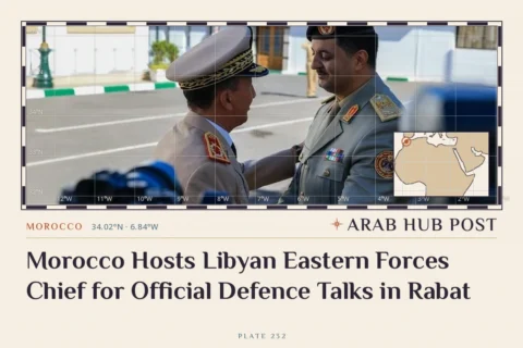 Morocco Hosts Libyan Eastern Forces Chief for Official Defence Talks in Rabat