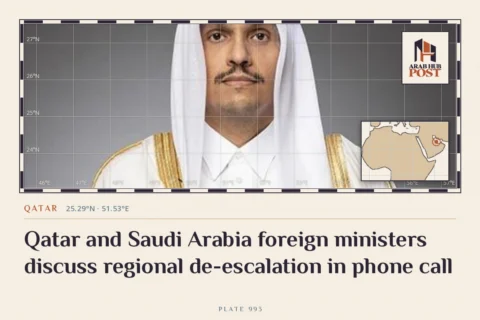 Qatar and Saudi Arabia foreign ministers discuss regional de-escalation in phone call