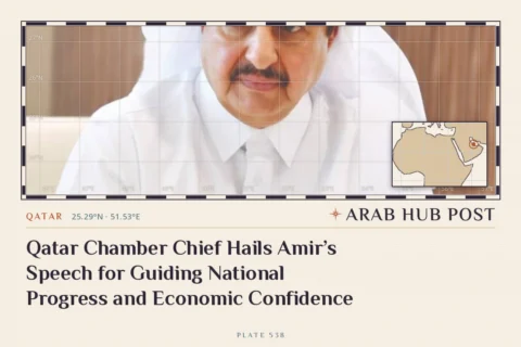 Qatar Chamber Chief Hails Amir’s Speech for Guiding National Progress and Economic Confidence