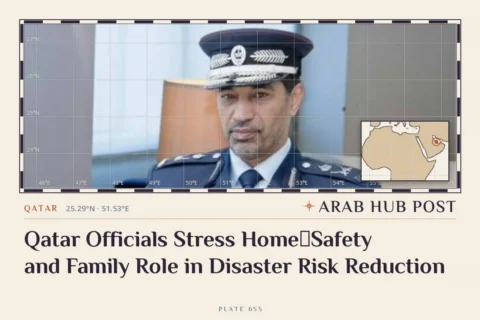 Qatar Officials Stress Home‑Safety and Family Role in Disaster Risk Reduction