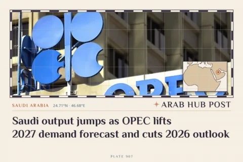 Saudi output jumps as OPEC lifts 2027 demand forecast and cuts 2026 outlook